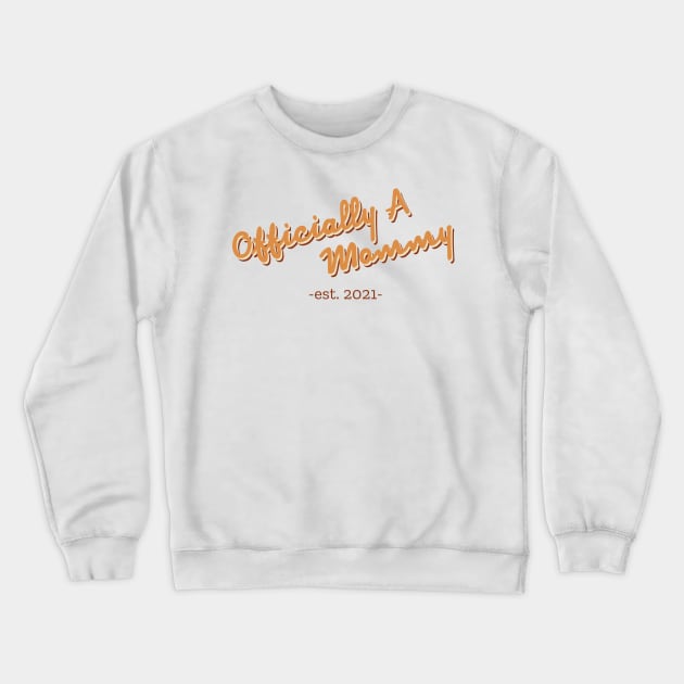 Officially A Mommy Est. 2021 Crewneck Sweatshirt by cilukba.lab